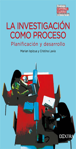 LA INVESTIGACION COMO PROCESO PLANIFICACION Y DESARROLLO