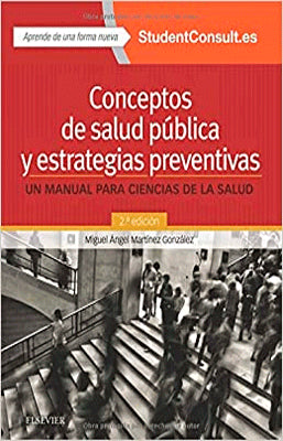 CONCEPTOS DE SALUD PUBLICA  Y ESTRATEGIAS PREVENTIVA 2DA ED