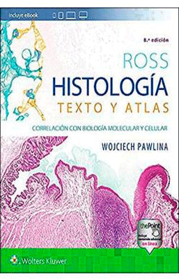 ROSS HISTOLOGIA TEXTO Y ATLAS 8VA ED