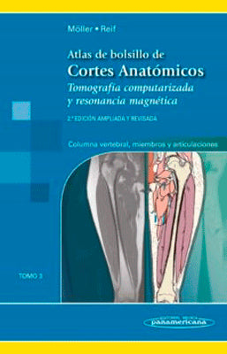 ATLAS DE BOLSILLO DE CORTES ANATOMICOS TOMO 3 TC Y RM COLUMNA VERTEBRAL MIEMBROS Y ARTICULACIONE