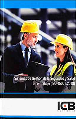 SISTEMAS DE GESTION  DE LA SEGURIDAD Y SALUD EN EL TRABAJO ISO 45001:2018