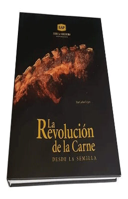 LA REVOLUCION DE LA CARNE DESDE LA SEMILLA