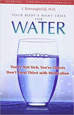 YOUR BODYS MANY CRIES FOR WATER
