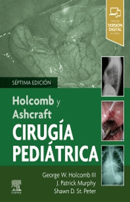 HOLCOMB Y ASHCRAFT CIRUGIA PEDIATRICA 7ED