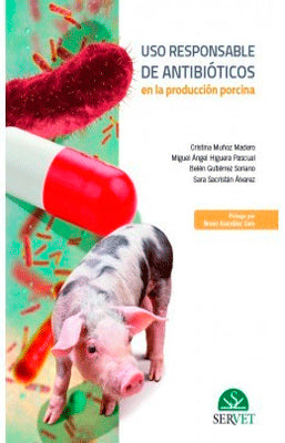 USO RESPONZABLE DE ANTIBIOTICOS EN LA PRODUCCION PORCINA