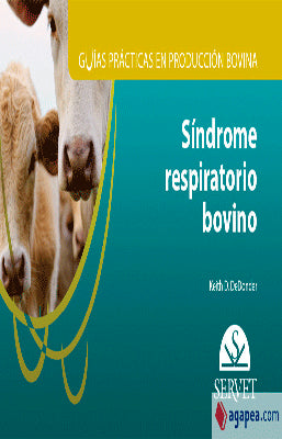 GUIAS PRACTICAS EN PRODUCCION BOVINA SINDROME RESPIRATORIO BOVINO