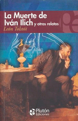 LA MUERTE DE IVAN ILICH Y OTROS RELATOS