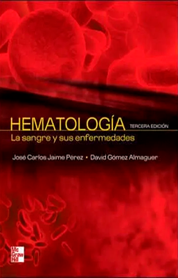 HEMATOLOGIA LA SANGRE Y SUS ENFERMEDADES 3ED