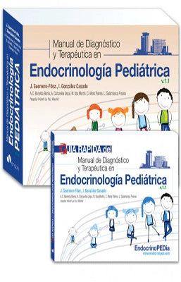 MANUAL DE DIAGNOSTICO Y TERAPEUTICA EN ENDOCRINOLOGIA PEDIATRICA V1.1 + GUIA RAPIDA V1.1