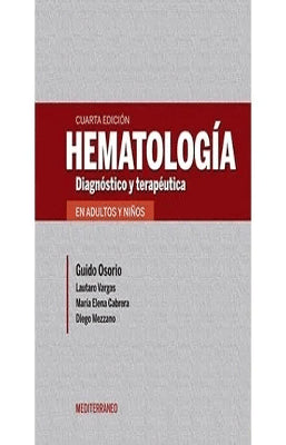 HEMATOLOGIA DIAGNOSTICO Y TERAPEUTICA EN ADULTOS Y NIÑOS 4ED