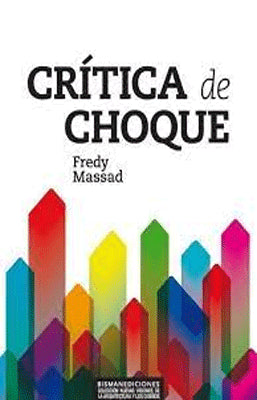 CRITICA DE CHOQUE EL NUEVO LIBRO DE FREDY MASSAD