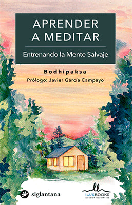 APRENDER A MEDITAR ENTRENANDO LA MENTE SALVAJE