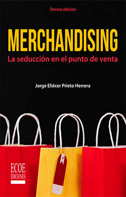 MERCHANDISING LA SEDUCCION EN EL PUNTO DE VENTA 3RA EDICION