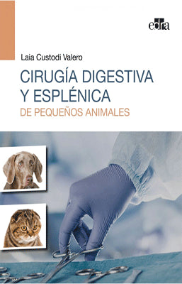 CIRUGIA DIGESTIVA Y ESPLENICA DE PEQUEÑOS ANIMALES