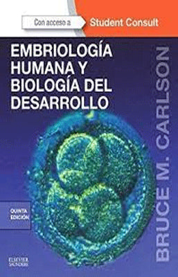 EMBRIOLOGIA HUMANA Y BIOLOGIA DEL DESARROLLO 5ED