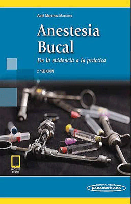 ANESTESIA BUCAL DE LA EVIDENCIA A LA PRACTICA 2ED