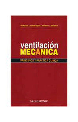 VENTILACION MECANICA PRINCIPIOS Y PRACTICA CLINICA