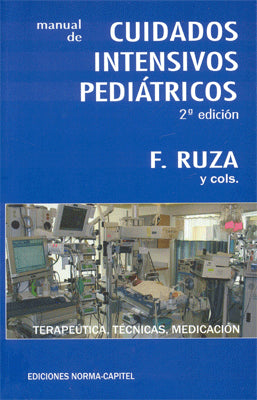 MANUAL DE CUIDADOS INTENSIVOS PEDIATRICOS TERAPEUTICA TECNICAS MEDICACION