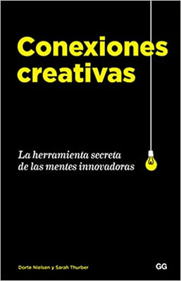 CONEXIONES CREATIVAS LA HERRAMIENTA SECRETA DE LAS MENTES INNOVADORAS