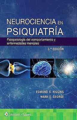 NEUROCIENCIA EN PSIQUIATRIA FISIOPATOLOGIA DEL COMPORTAMIENTO Y ENFERMEDADES MENTALES 3ED