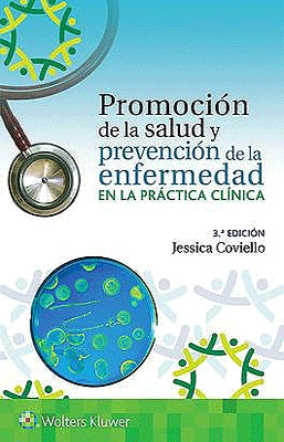 PROMOCION DE LA SALUD Y PREVENCION DE LA ENFERMEDAD EN LA PRACTICA CLINICA 3ED