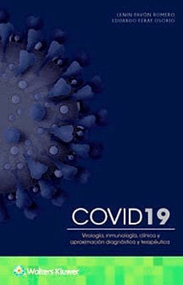 COVID19 VIROLOGIA INMUNOLOGIA CLINICA Y APROXIMACION DIAGNOSTICA Y TERAPEUTICA
