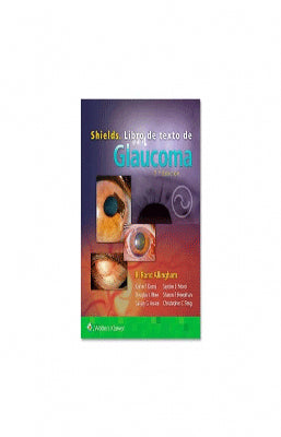 SHIELDS LIBRO DE TEXTO DE GLAUCOMA 7 ED