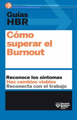 GUIAS HBR COMO SUPERAR EL BURNOUT