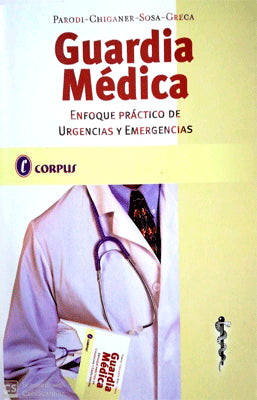 GUARDIA MEDICA ENFOQUE PRACTICO DE URGENCIAS Y EMERGENCIAS