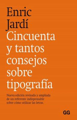 CINCUENTA Y TANTOS CONSEJOS SOBRE TIPOGRAFIA