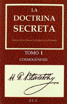 LA DOCTRINA SECRETA TOMO 1 COSMOGENESIS