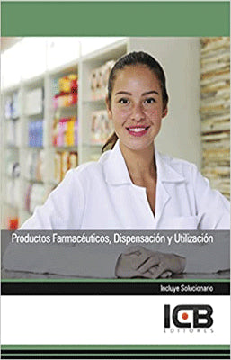 MANUAL PRODUCTOS FARMACÉUTICOS: DISPENSACIÓN Y UTILIZACIÓN