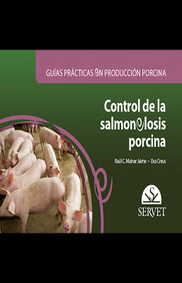 GUIA PRACTICA EN LA PRODUCCION PORCINNA CONTROL DE LA SALMONELOSIS PORCINALO