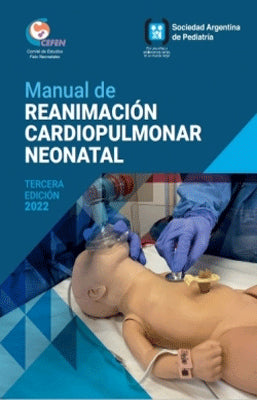 MANUAL DE REANIMACIÓN CARDIOPULMONAR NEONATAL CEFEN 3ED  2022