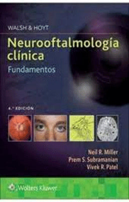 WALSH Y HOYT NEUROOFTALMOLOGIA CLINICA 4EDFUNDAMENTOS