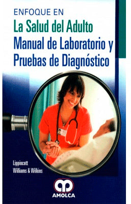 ENFOQUE EN LA SALUD DEL ADULTO MANUAL DE LABORATORIO Y PRUEBAS DE DIAGNOSTICO