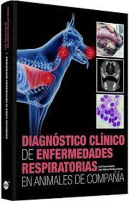 DIAGNOSTICO CLINICO DE ENFERMEDADES RESPIRATORIAS EN ANIMALES DE COMPAÑIA