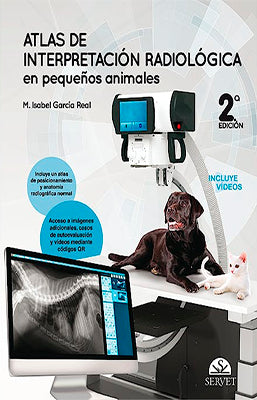 ATLAS DE INTERPRETACION RADIOLOGICA EN PEQUEÑOS ANIMALES 2ED
