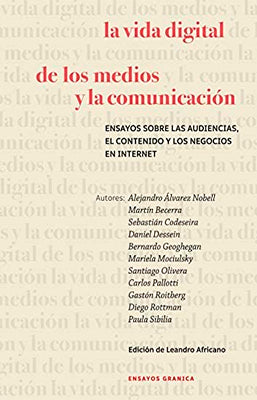 LA VIDA DIGITAL DE LOS MEDIOS Y LA COMUNICACION