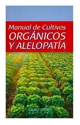 MANUAL DE CULTIVOS ORGANICOS Y ALELOPATIA