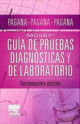 MOSBY GUIA DE PRUEBAS DIAGNOSTICAS Y LABORATORIO 15 ED