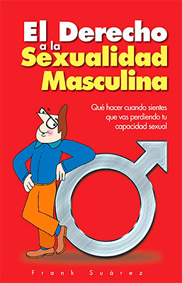 EL DERECHO A LA SEXUALIDAD MASCULINA
