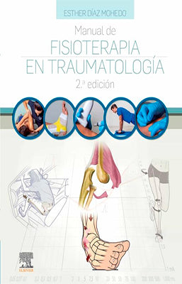 MANUAL DE FISIOTERAPIA EN TRAUMATOLOGIA 2ED