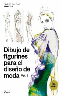 DIBUJO DE FIGURINES PARA EL DISEÑO DE MODA VOL.1
