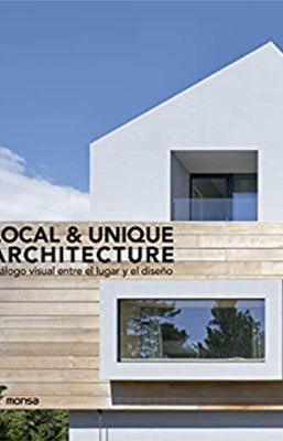 LOCAL & UNIQUE ARCHITECTURE