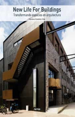 NEW LIFE FOR BUILDINGS TRANSFORMANDO ESPACIOS EN ARQUITECTURA