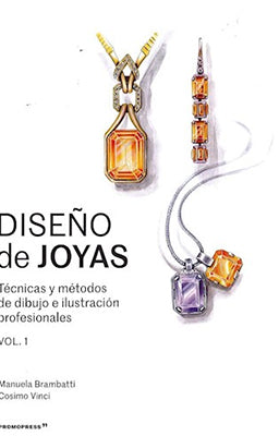 DISEÑO DE JOYAS TECNICAS Y METODOS DE DIBUJO E ILUSTRACION PROFESIONALES VOL 1