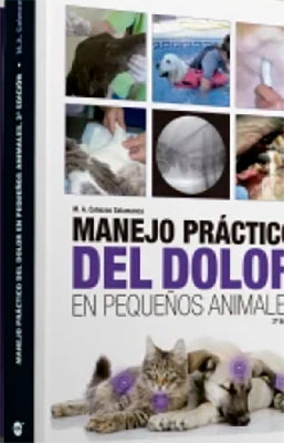 MANEJO PRACTICO DEL DOLOR EN PEQUEÑOS ANIMALES 2ED