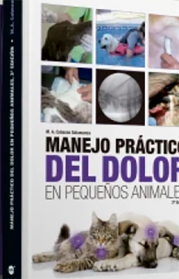 MANEJO PRACTICO DEL DOLOR EN PEQUEÑOS ANIMALES 2ED