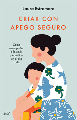 CRIAR CON APEGO SEGURO